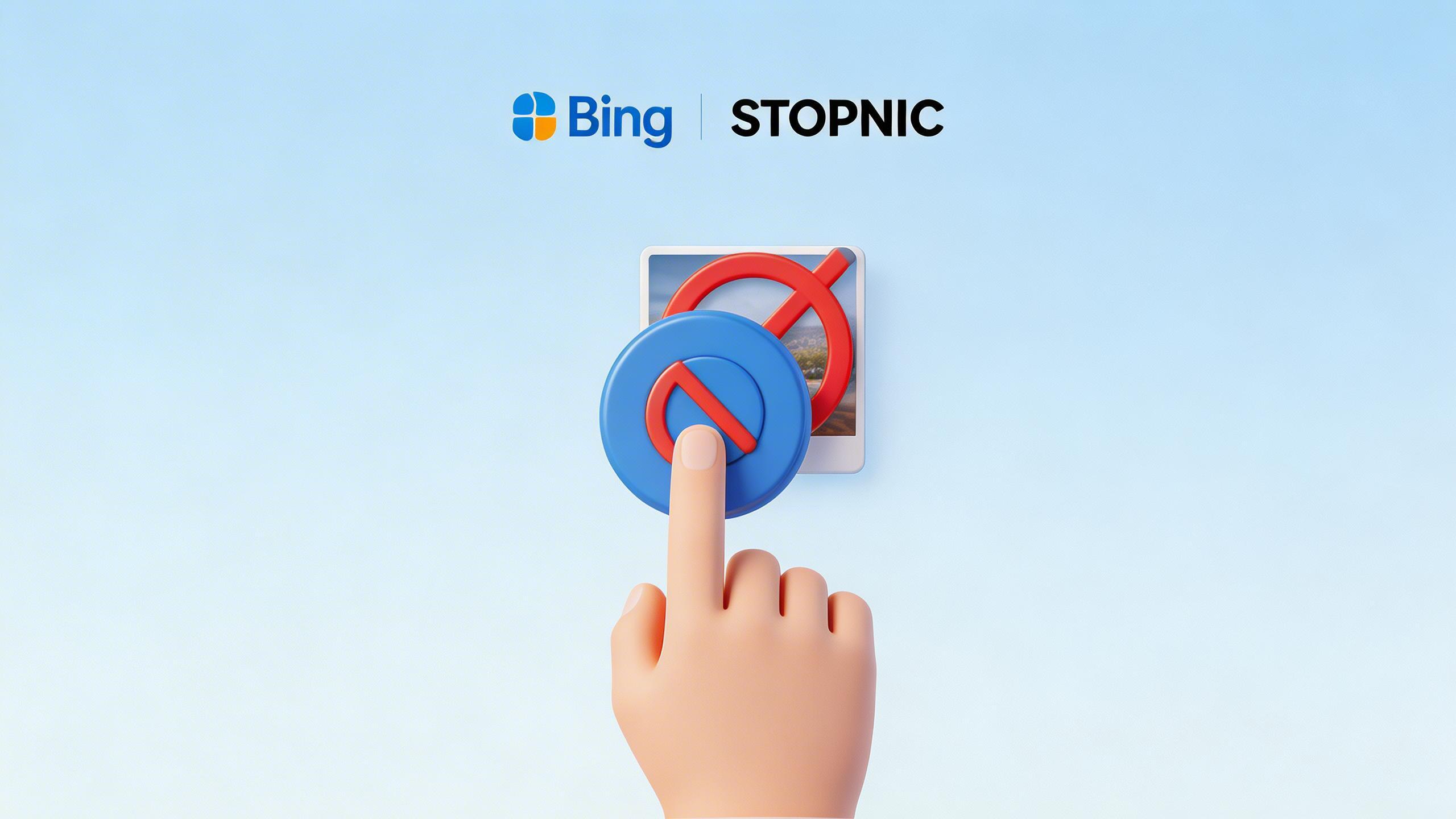 微软必应联手STOPNIC：为受害者提供一键屏蔽工具